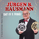 Jürgen B. Hausmann - 25 Jahre - Dat is e Ding!