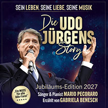 Die Udo Jürgens Story - Sein Leben, seine Liebe, seine Musik! 04.11.2027 Hyzet - Kultur- und Kongresszentrum